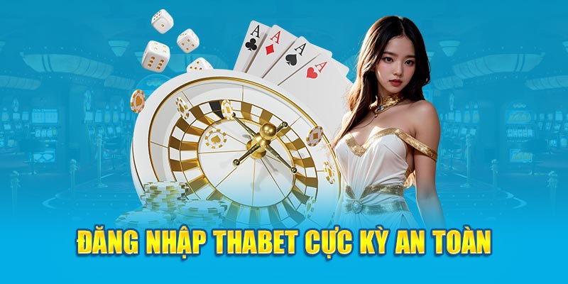 Link đăng nhập THABET chính thức và mới cập nhật 2026